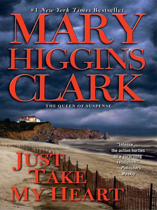Title details for Just Take My Heart by Mary Higgins Clark - Available